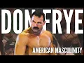 DON FRYE AMERICAN MASCULINITY MMA Legends Series EP 1