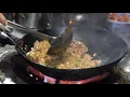 Chinese Street Food - Best Fried Noodles Fried rice Chow mein Awesome Wok Technique