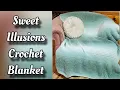 Crochet Blanket Pattern Tutorial - Sweet Illusions