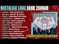 Lagu LAGU POP 2000AN TERBAIK | TANPA IKLAN | Paling sering diputar !