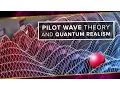 Pilot Wave Theory and Quantum Realism Space Time PBS Digital Studios
