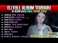 Lagu DJ FULL ALBUM TERBARU SLOW BASS VIRAL LAGU TIKTOK 2025 • RINDUNYA HATIKU • BAHTERA CINTA
