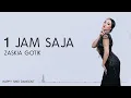 Download Lagu Zaskia Gotik - 1 Jam Saja (Lirik)