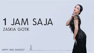 Download Zaskia Gotik - 1 Jam Saja (Lirik) MP3