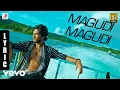 Lagu Kadal - Magudi Magudi Tamil Lyric | A.R. Rahman | Gautham Karthik