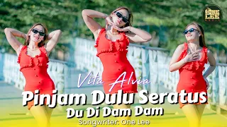 vita alvia pinjam dulu seratus dj remix du di dam dam official music video 