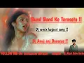 Download Lagu Bund Bund Ke Tarasata !! (Dj remix bojpuri song) !! Samar Singh !! Dj Rajat Babu Garaha gav !! 😘💓