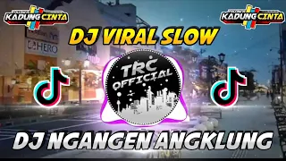dj ngangen angklung slow bass gler cek sound terbaru