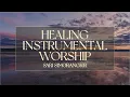 Download Lagu Healing Instrumental Worship | 50 Menit Penyembahan Instrumental Rohani - Sari Simorangkir