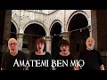 Lagu amatemi ben mio