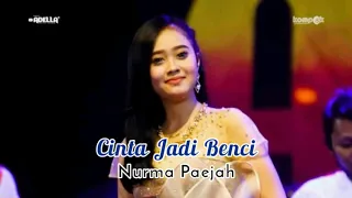 Download Nurma Paejah - Cinta Jadi Benci (Perdana Lagu terbaru Om ADELLA) Cipt : Richy ADELLA MP3