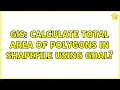 GIS Calculate total area of polygons in shapefile using GDAL 3 Solutions