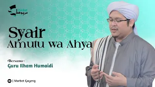 syair amutu wa ahya guru h ilham humaidi