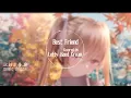 Best Friend - 西野カナ- Best Friend Cover by Lefty Hand Cream【動態歌詞Lyrics】日文+中文歌詞 聼好聼日文歌學日文 《非常好聼好學的日文歌》
