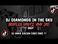 Download Lagu DJ DIAMOND IN THE SKY  BOOTLEG XPUTZ RMX [𝑿𝑮] VIRAL TIK TOK TERBARU 2025 !!!