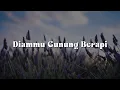 Download Lagu Diammu Gunung Berapi (Lirik)  - Exists,  Dinamik,  Slam