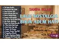 TANPA IKLAN - Lagu Nostalgia Tahun 80an 90an