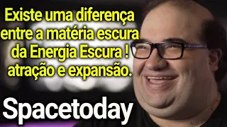 A diferença entre Matéria escura e Energia Escura (Spacetoday)