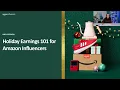 Holiday Earnings 101 for Amazon Influencers
