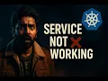 Kubernetes Service Not Working The Hidden Selector Bug No One Checks EP2