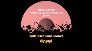 MERRY CLAYTON - Armed And Extremely Dangerous (1980)
