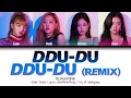 Download Lagu BLACKPINK (블랙핑크) - DDU-DU DDU-DU (뚜두뚜두) [Remix] (Color Coded Lyrics Han/Rom/Eng)