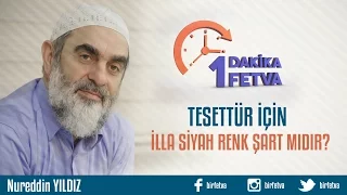 Tesettür için illa siyah renk şart mıdır?