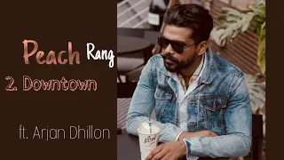 Arjan Dhillon leaked songs | Downtown | Peace rang