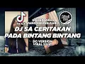 Lagu DJ SA CERITAKAN PADA BINTANG BINTANG VERSI DC - DJ KO JAUH PERGI DC - TIKTOK VIRAL 2026 !