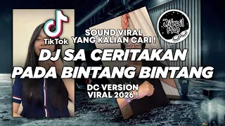 dj sa ceritakan pada bintang bintang versi dc dj ko jauh pergi dc tiktok viral 2026 