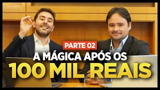 PARTE 2 | Juntar 100 mil reais é difícil, mas 1 MILHÃO É FÁCIL! ✅ A mágica após os 100 mil