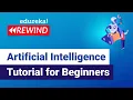 Artificial Intelligence Tutorial for Beginners Artificial Intelligence Explained Edureka Rewind