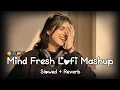 Download Lagu 💚ROMANTIC HINDI LOVE MASHUP 🧡 Best Mashup of Arijit Singh, Jubin Nautiyal, Atif Aslam