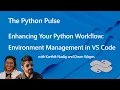 Enhancing Your Python Workflow Environment Management in VS Code