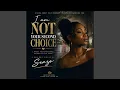 I Am Not Your Second Choice