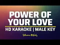 Download Lagu The Power of Your Love | KARAOKE - Male Key A