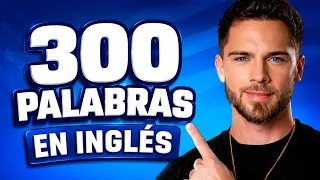 ¿Conoces estas 300 palabras en inglés?