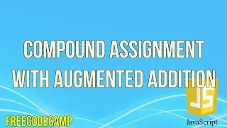 Compound Assignment with Augmented Division JavaScript Tutorial FreeCodeCamp