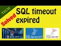 SQL timeout expired The timeout period elapsed prior to completion of the operation