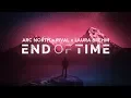 Lagu Arc North x Rival x Laura Brehm - End Of Time (Lyric Video)