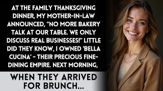 My Husband's Rich Family Mocked My Small Bakery - They Didn't Know I Owned Their Favorite Restaurant