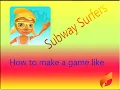 How to make a game like Subway Surfers with full source code
