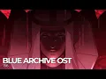 Lagu ブルーアーカイブ Blue Archive OST 156. Final Destination of Ark