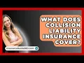 Download Lagu What Does Collision Liability Insurance Cover? - InsuranceGuide360.com