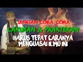 Download Lagu (LAKUKAN \u0026 PRAKTEKAN) TATA CARA MENGAMALKAN ILMU INI HARUS BENAR \u0026 TEPAT