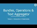 Bundles Operations Text Aggregator Part 1 Introduction and Fundamentals
