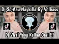 Lagu DJ WALAU DITINGGALIN KU TAK MAU KALAH || DJ SO ASU NAYKILLA BY VELBASS ‎VIRAL TIKTOK 2025 🔥