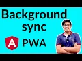 Background Sync in Service Worker Background Sync Angular PWA Progressive Web Apps Development