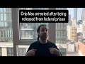Crip Mac was Released from federal prison and Re arrested immediately
