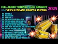 Download Lagu DANGDUT KENDANG RAMPAK TERBARU 2025,BUNGA, SAHARA, TIARA, REMBULAN MALAM, ORANG YANG SALAH
